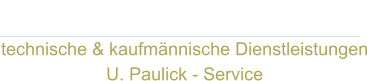 Büroservice Region Trier technische & kaufmännische Dienstleistungen U. Paulick - Service